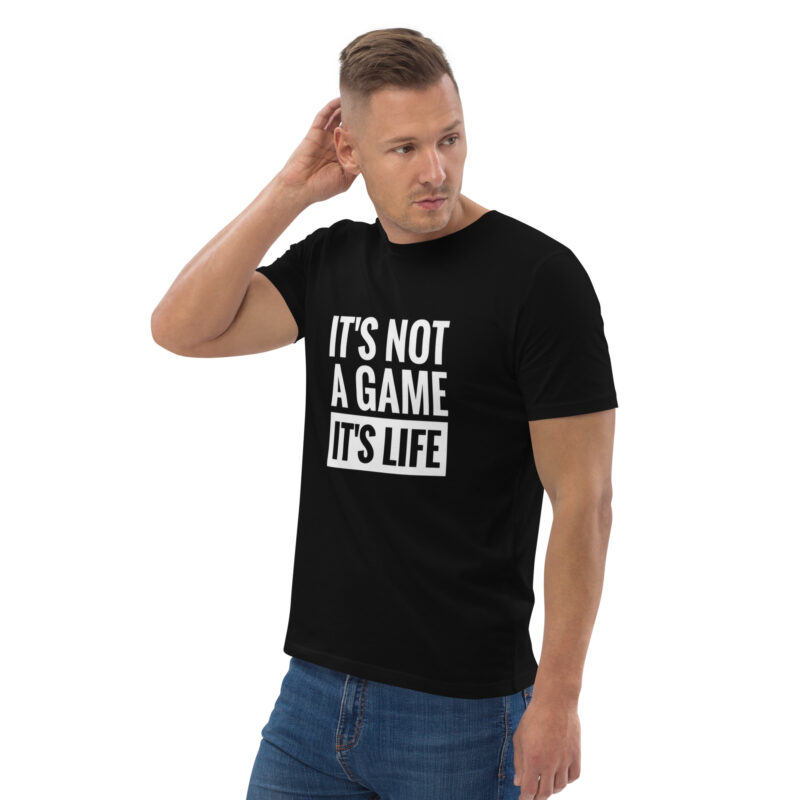 It's Not A Game It's Life Unisex organic cotton t-shirt - Image 2